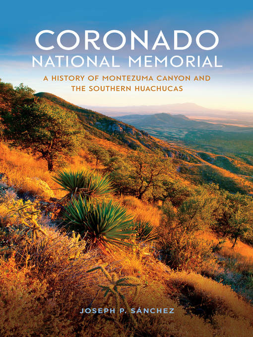 Title details for Coronado National Memorial by Joseph P. Sánchez - Available